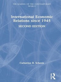 INTERNATIONAL ECONOMIC RELATIONS SINCE 1945