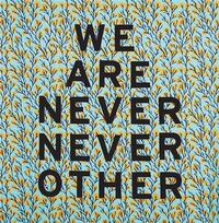 ARAM HAN SIFUENTES: WE ARE NEVER NEVER OTHER /ANGLAIS