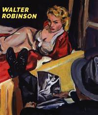 WALTER ROBINSON PAINTINGS AND OTHER INDULGENCES /ANGLAIS