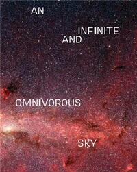 AN INFINITE AND OMNIVOROUS SKY /ANGLAIS