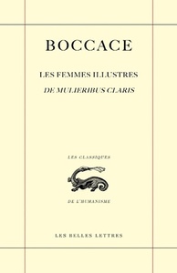 LES FEMMES ILLUSTRES / DE MULIERIBUS CLARIS