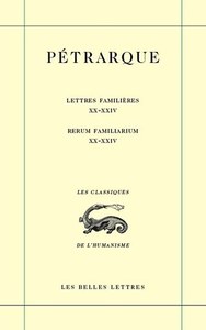 LETTRES FAMILIERES. TOME VI : LIVRES XX-XXIV / RERUM FAMILIARIUM. LIBRI XX-XXIV - EDITION BILINGUE