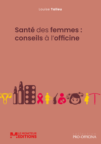Santé des femmes : conseils à l'officine