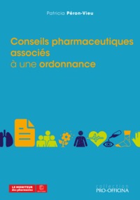 CONSEILS PHARMACEUTIQUES ASSOCIES A UNE ORDONNANCE