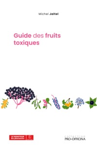 GUIDE DES FRUITS TOXIQUES