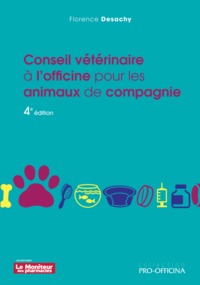 CONSEIL VETERINAIRE A L'OFFICINE POUR LES ANIMAUX DE CIE 4E ED