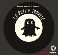 LA PETITE TROUILLE (+CD +braille et gros caractères)