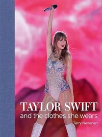 TAYLOR SWIFT AND THE CLOTHES SHE WEARS /ANGLAIS