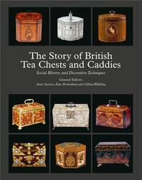 THE STORY OF BRITISH TEA CHESTS AND CADDIES /ANGLAIS