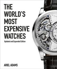 THE WORLD'S MOST EXPENSIVE WATCHES /ANGLAIS