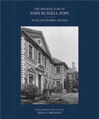 The Architecture of John Russell Pope : Houses /anglais