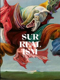 Surrealism The Centenary Exhibition (Centre Pompidou) /anglais