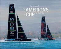 The Story of the America s Cup 1851-2024 /anglais