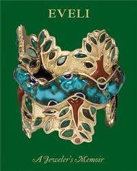 EVELI : A JEWELER'S MEMOIR /ANGLAIS
