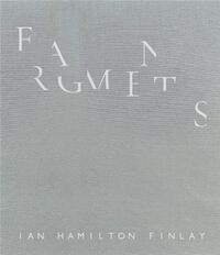 FRAGMENTS: IAN HAMILTON FINLAY /ANGLAIS