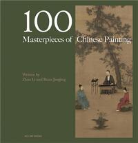 100 Masterpieces of Chinese Painting /anglais