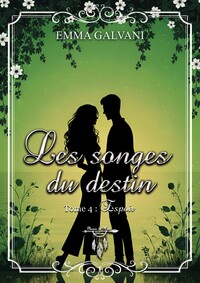 Les songes du destin - Tome 4 : Espoir