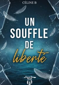 Un souffle de liberté