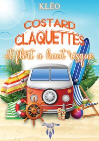 COSTARD, CLAQUETTES ET FLIRT A HAUT RISQUE