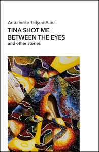 Tina shot me between the eyes and other stories