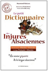 LE PETIT DICTIONNAIRE DES INJURES ALSACIENNES