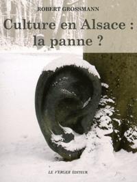 CULTURE EN ALSACE : LA PANNE ?