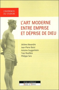 art moderne entre emprise et deprise de dieu