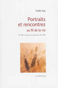 PORTRAITS ET RENCONTRES AU FIL DE LA VIE