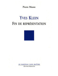 YVES KLEIN - FIN DE REPRESENTATION
