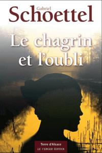 LE CHAGRIN ET L'OUBLI