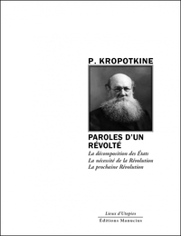 PAROLES D'UN REVOLTE - LA DECOMPOSITION DES ETATS SUIVI DE D