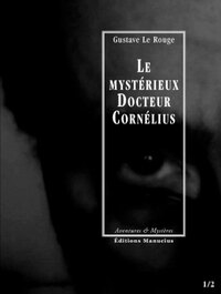 LE MYSTERIEUX DOCTEUR CORNELIUS - EPISODES 01 ET 02