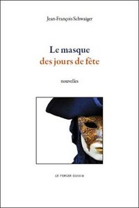 LE MASQUE DES JOURS DE FETE