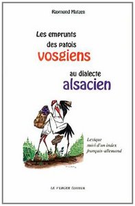 LES EMPRUNTS DES PATOIS VOSGIENS AU DIALECTE ALSACIEN