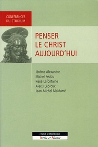 Penser le christ aujourd'hui