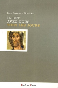 il est avec nous tous les jours