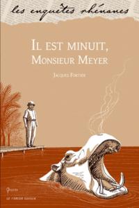 IL EST MINUIT MONSIEUR MEYER