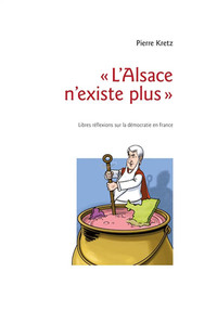 L ALSACE N EXISTE PLUS