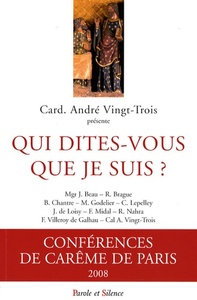 qui dites vous que je suis - conf careme paris 2008
