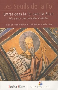 Entrer dans la foi avec la bible