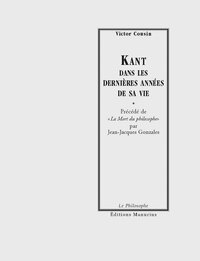 KANT DANS LES DERNIERES ANNEES DE SA VIE