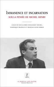 IMMANENCE ET INCARNATION - SUR LA PENSEE DE MICHEL HENRY