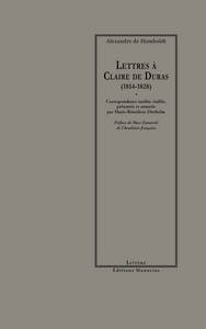 LETTRES A CLAIRE DE DURAS (1814-1828)