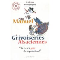 PETIT MANUEL DE GRIVOISERIES ALSACIENNES