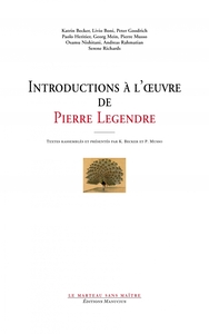 UNE INTRODUCTION A LA PHILOSOPHIE DE PIERRE LEGENDRE