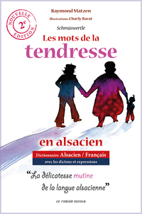 LES MOTS DE LA TENDRESSE EN ALSACIEN - SCHMUSWERTLE