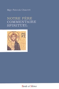 notre pere - commentaire spirituel