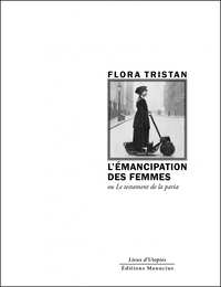 L'EMANCIPATION DES FEMMES - OU LE TESTAMENT DE LA PARIA