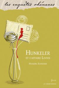 HUNKELER ET L'AFFAIRE LIVIUS