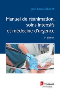 MANUEL DE REANIMATION, SOINS INTENSIFS ET MEDECINE D'URGENCE (5  ED.)